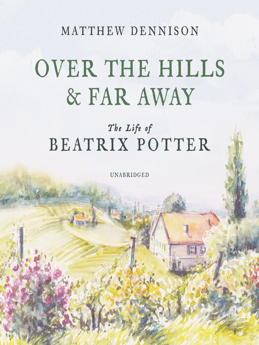 Title details for Over the Hills and Far Away by Matthew Dennison - Wait list